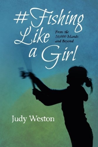 #Fishing Like a Girl From the 10,000 Islands and Beyond