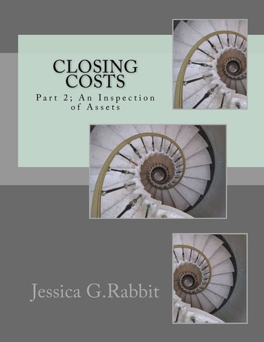 Closing Costs Part 2; An Inspection of Assets