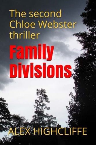 Family Divisions The Second Chloe Webster Thriller