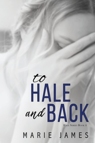 To Hale and Back Hale Series Book 4