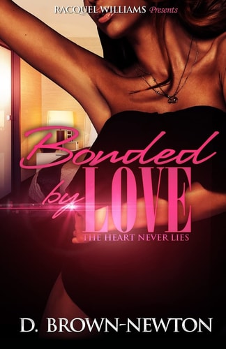 Bonded by Love The Heart Never Lies