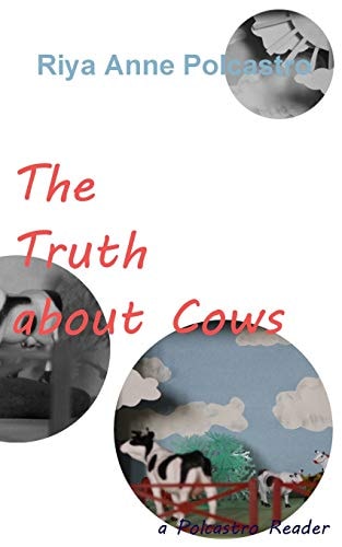 The Truth about Cows A Polcastro Reader