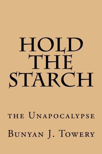 Hold the Starch The Unapocalypse