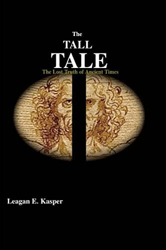 The Tall Tale The Lost Truth of Ancient Times