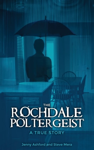 The Rochdale Poltergeist A True Story