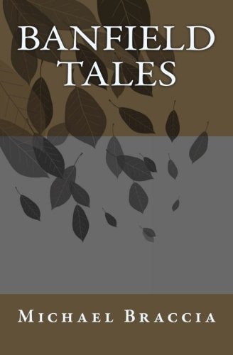 Banfield Tales A Collection of Short Stories