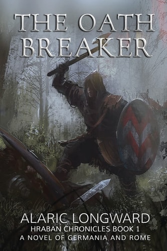 The Oath Breaker A Novel of Germania and Rome