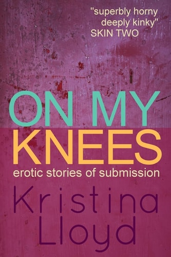 On My Knees Erotic Stories of Submission
