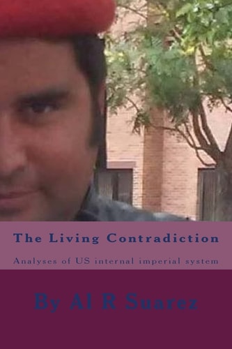 The Living Contradiction Analyses of US Internal Imperial System