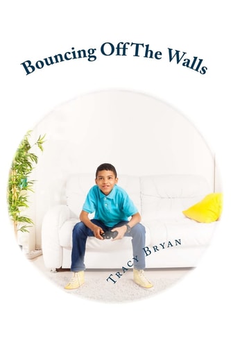 Bouncing Off The Walls Diagnosing ADHD-the Chapter Book