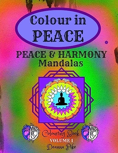 Colour in PEACE Peace and Harmony Mandalas
