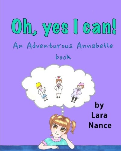 Oh, Yes I Can! An Adventurous Annabelle Book