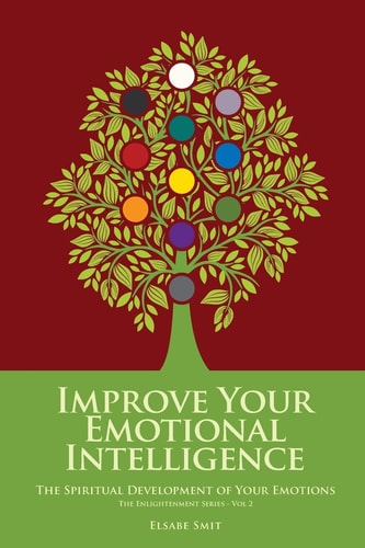 Emotional Growth The Spiritual Development of Your Emotions