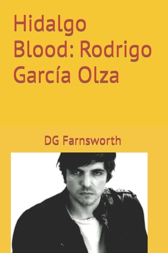 Hidalgo Blood: Rodrigo García Olza