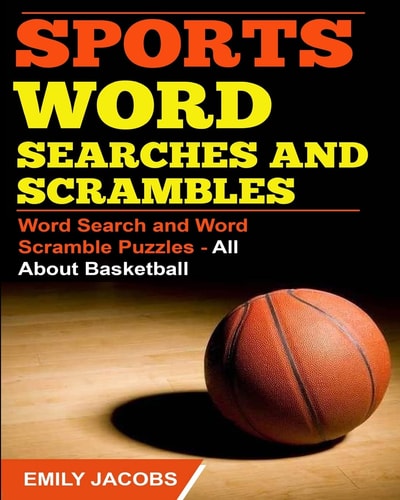 Sports Word Searches and Scrambles Word Search and Word Scramble Puzzles - All About Basketball