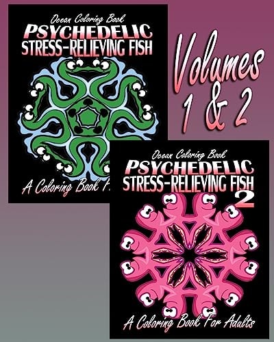 Ocean Coloring Book Psychedelic Stress-Relieving Fish - Volumes 1 & 2 (Coloring Book For Adults)