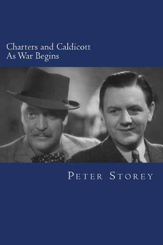 Charters and Caldicott As War Begins