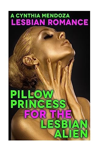 Lesbian Romance Pillow Princess for The Lesbian Alien