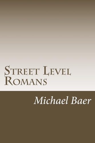 Street Level Romans Paul's Greatest Letter for the Rest of Us