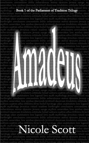 Amadeus Book 1 of the Parliament of Tradition Trilogy