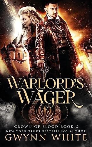 Warlord's Wager A Steampunk Fantasy In The Crown Of Blood Series: Book Two