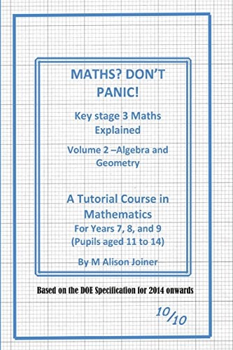 Maths? Don't Panic! Algebra and Geometry