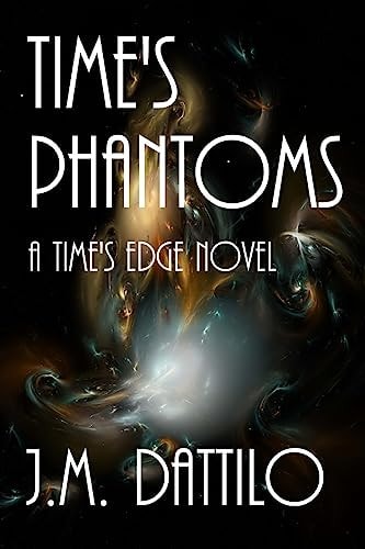 Time's Phantoms A Time's Edge Novel