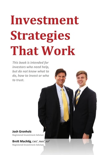 Investment Strategies That Work This Book Is Intended for Investors Who Need Help, But Do Not Know What to Do, How to Invest Or Whom to Trust
