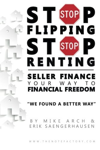 Stop Flipping Stop Renting Seller Finance Your Way to Financial Freedom