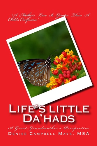 Life's Little Da'hads A Great-Grandmother's Perspective