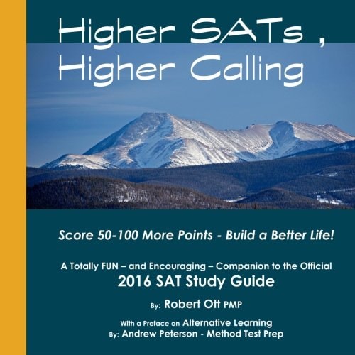 Higher SATs, Higher Calling A Totally Fun Companion to the Official 2016 SAT Study Guide