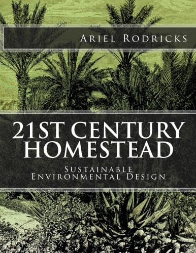 21st Century Homestead Sustainable Environmental Design