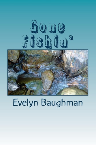 Gone Fishin' Large Print Version
