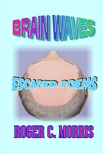 Brain Waves Escaped Poems