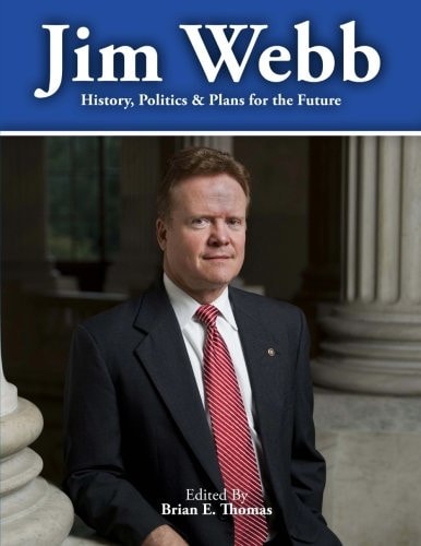 Jim Webb History, Politics and Plans for the Future