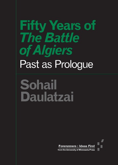 Fifty Years of the Battle of Algiers: Past As Prologue