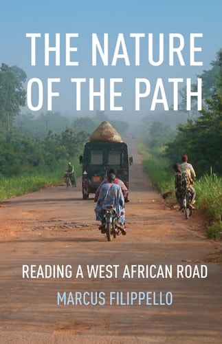 The Nature of the Path Reading a West African Road