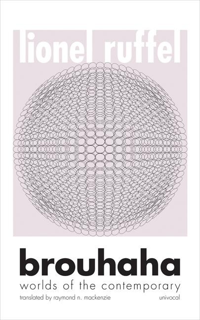 Brouhaha: Worlds of the Contemporary