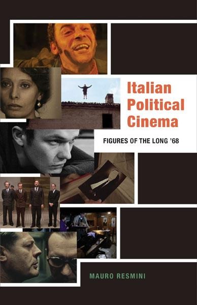 Italian Political Cinema: Figures of the Long 68