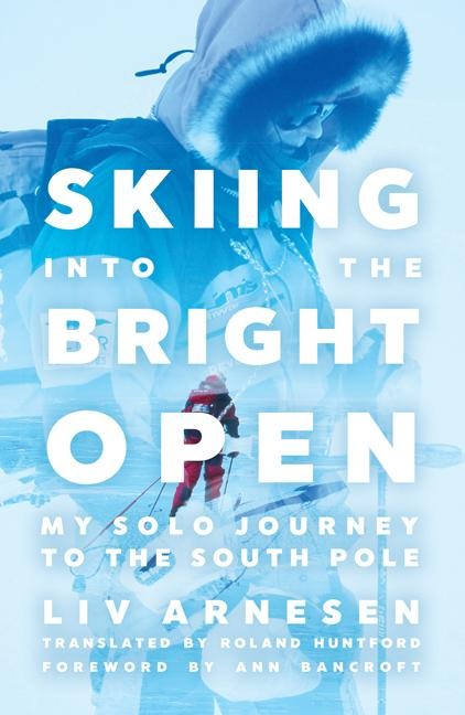 Skiing Into the Bright Open: My Solo Journey to the South Pole