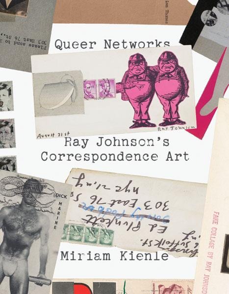 Queer Networks: Ray Johnsons Correspondence Art