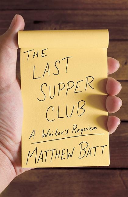 The Last Supper Club: A Waiters Requiem