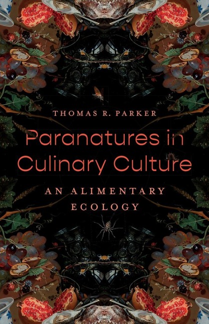 Paranatures in Culinary Culture: An Alimentary Ecology