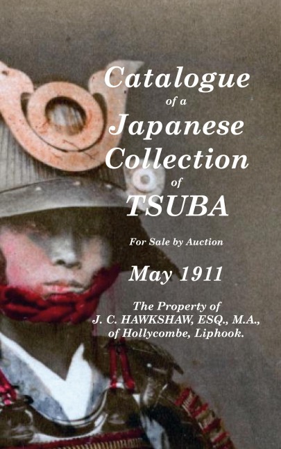 Catalogue of a Japanese Collection of Tsuba for sale by Auction May 1911