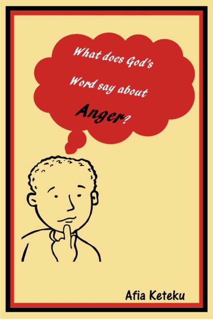What does Gods Word say about anger?