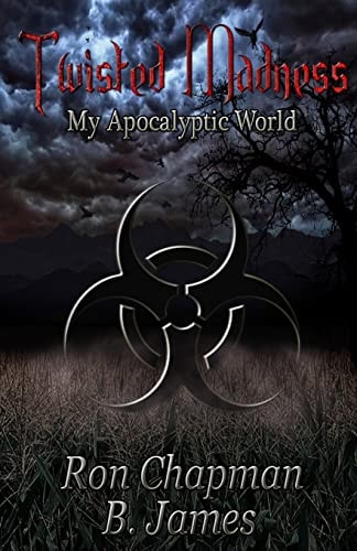 Twisted Madness, My Apocalyptic World