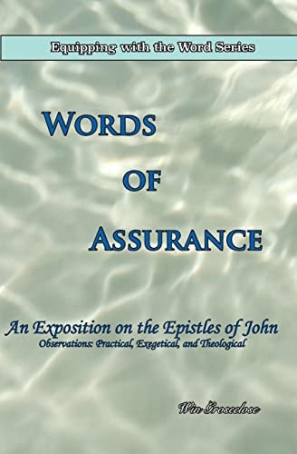 Words of Assurance An Exposition on the Epistles of John