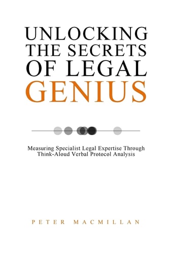 Unlocking the Secrets of Legal Genius Measuring Specialist Legal Expertise Through Think-Aloud Verbal Protocol Analysis