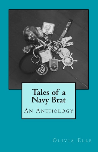 Tales of a Navy Brat An Anthology