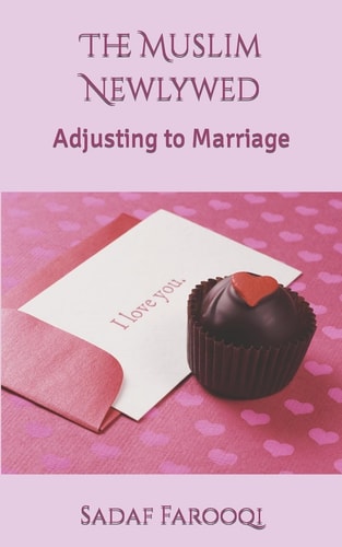 The Muslim Newlywed Adjusting to Marriage